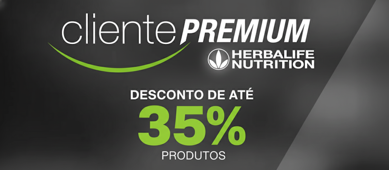 Cliente Premium Herbalife - Vantagens e Benefícios Exclusivos